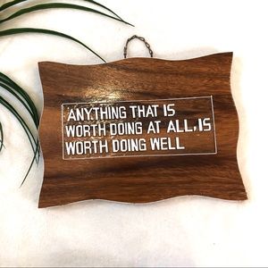 Vintage Handmade Anything Worth Doing Wood Sign